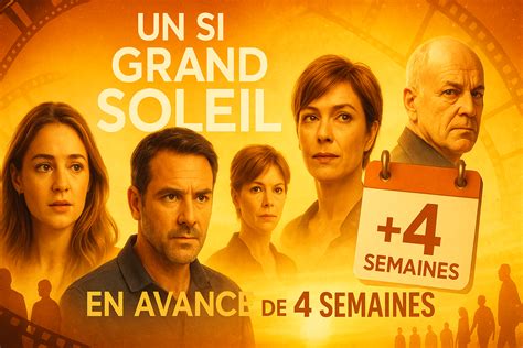 "Un Si Grand Soleil" en avance de 4 semaines - Daily Fit