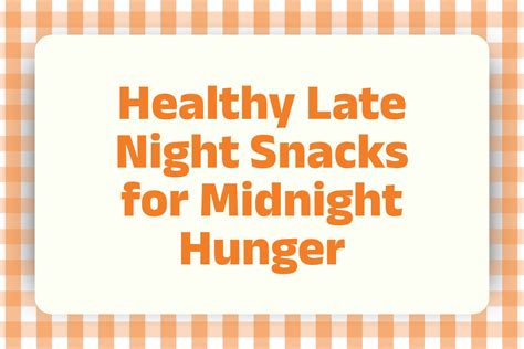 Healthy Late Night Snacks: 5 Light Midnight Snacks That Actually Work ...