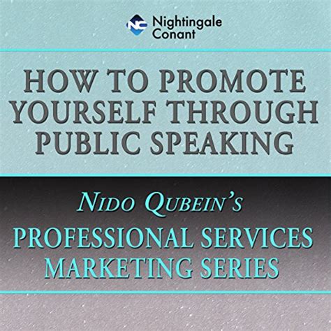 How to Promote Yourself Through Public Speaking (Audio Download): Nido ...