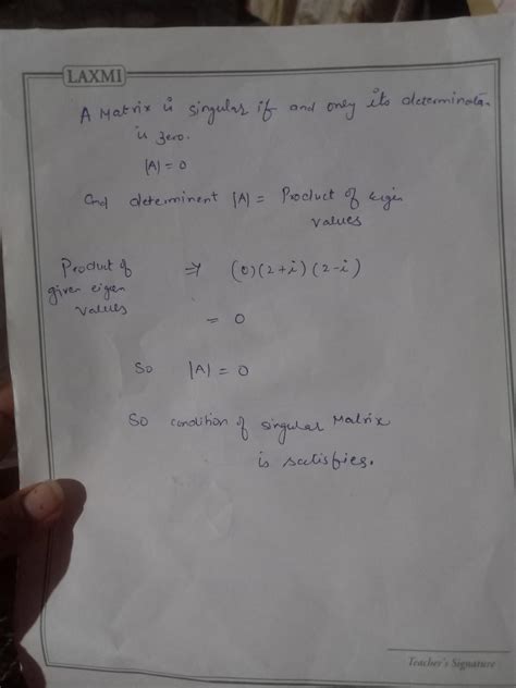 9. a 3x 3 matrix has eigen values 0, 2+ i and 2 i. which of the ...