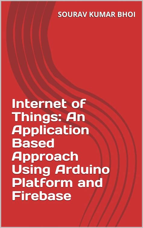 Internet of Things: An Application Based Approach Using Arduino ...