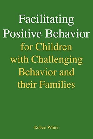 Buy Facilitating Positive Behavior for Children with Challenging ...