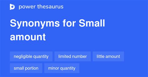 SMALL AMOUNT Synonyms: 401 Similar Words & Phrases