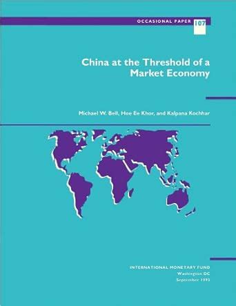 China at the Threshold of a Market Economy: Occasional Paper, 107 ...