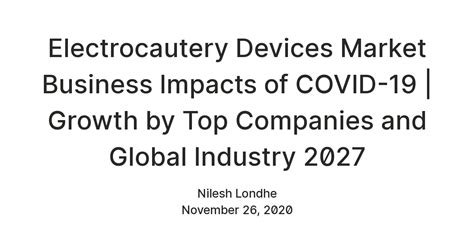 Electrocautery Devices Market Business Impacts of COVID-19 | Growth by ...
