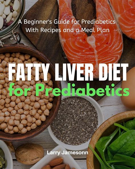 Fatty Liver Diet: A Beginner's Guide for Prediabetics With Recipes and ...