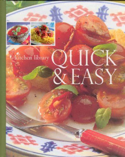 Buy Quick and Easy (Kitchen Library) Book Online at Low Prices in India ...
