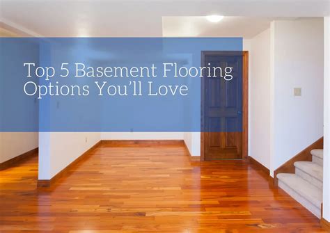 Top 5 Basement Flooring Options You’ll Love | Blog