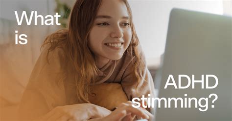 ADHD stimming explained: Types, benefits, and misconceptions