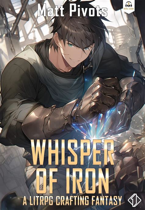 Whisper of Iron: A LitRPG Crafting Fantasy (Isekai Blacksmith Book 1 ...