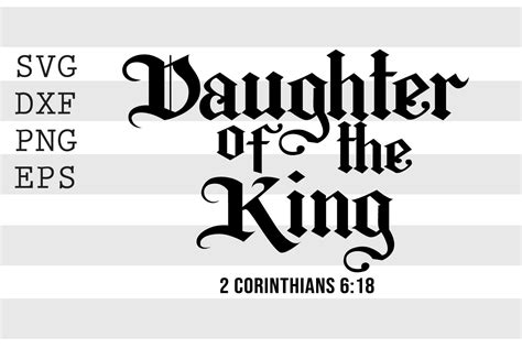 Daughter of the King 2 Corinthians 6 18 Graphic by spoonyprint ...