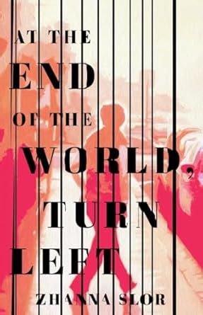 Buy At the End of the World, Turn Left Book Online at Low Prices in ...