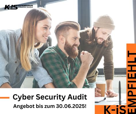 K-iS empfiehlt: Cyber Security Audit | K-iS Systemhaus Unternehmensgruppe