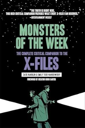 Monsters of the Week: The Complete Critical Companion to The X-Files ...
