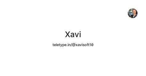 Xavi — Teletype