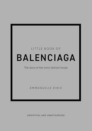 Buy Little Book of Balenciaga: The Story of the Iconic Fashion House ...