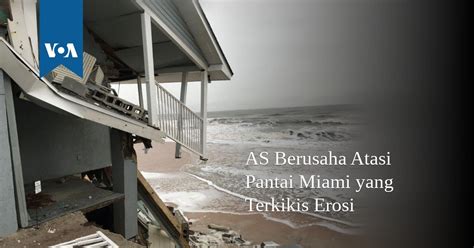 AS Berusaha Atasi Pantai Miami yang Terkikis Erosi