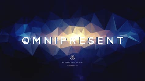 Omnipresent
