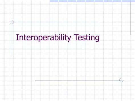 Image result for Interoperability Testing Meaning