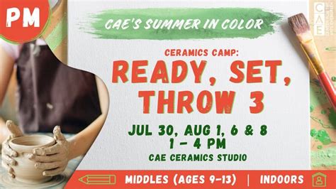 SUMMER CAMP: Ready, Set, Throw 3 Ceramics Camp (Ages 9-13), 31880 Rocky ...