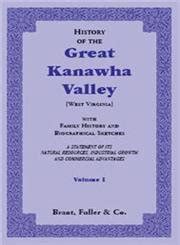 History Of The Great Kanawha Valley [West Virginia] With Family History ...