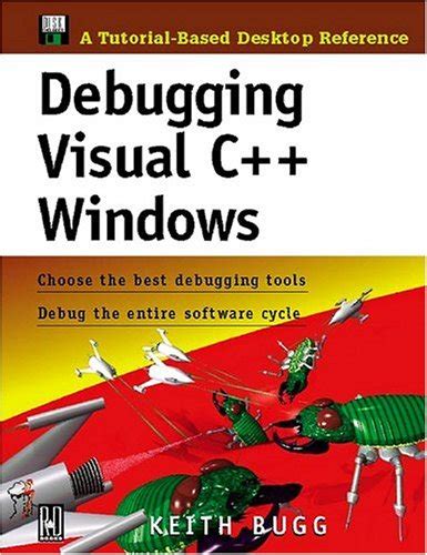 Debugging Visual C++ Windows Applications : Bugg, Keith: Amazon.in: Books