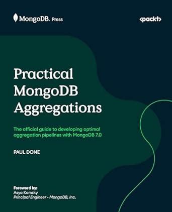 Practical MongoDB Aggregations: The official guide to developing ...