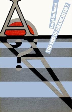 The End of Anarchism? eBook : Galleani, Luigi, Merlino, Saverio ...