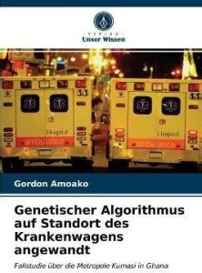 Genetischer Algorithmus auf Standort des Krankenwagens angewandt: Buy ...