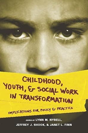 Childhood, Youth, and Social Work in Transformation: Implications for ...