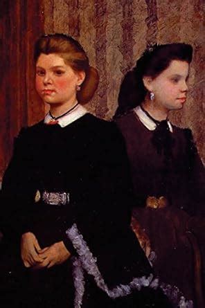 Buy Giovanna and Giulia Bellelli by Edgar Degas Journal Book Online at ...