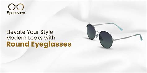 Elevate Your Look with Stylish Round Eyeglasses Frames