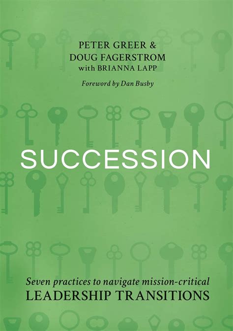 Succession: Seven Practices to Navigate Mission-Critical Leadership ...