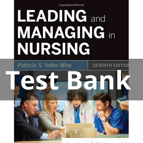 Test Bank For Leading And Managing In Nursing 7th Edition by Yoder Wise ...