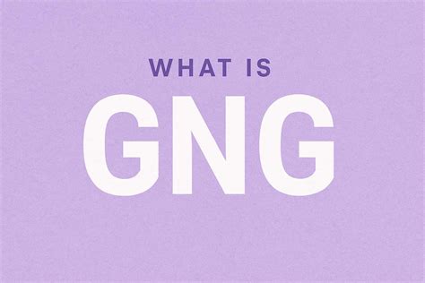 What Is Gng