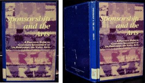 Sponsorship and the Arts: A Practical Guide to Corporate Sponsorship of ...