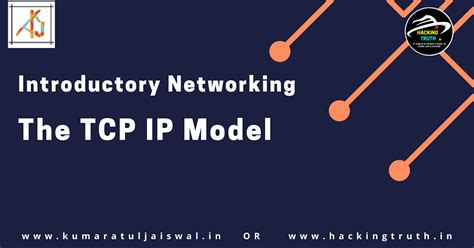 The TCP IP Model in Networking | Hacking Truth.in