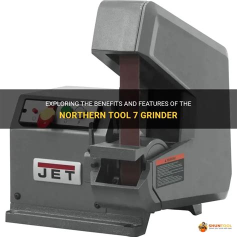Exploring The Benefits And Features Of The Northern Tool 7 Grinder ...