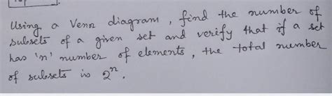 Using Venn diagram,find the number of subsets of a given set and verify ...