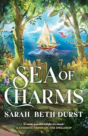 Sea of Charms: A delightful cosy fantasy romance from the acclaimed ...