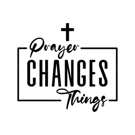 Prayer changes things | Premium Vector