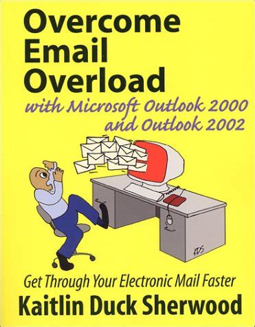 Buy Overcome Email Overload With Microsoft Outlook 2000 and Outlook ...