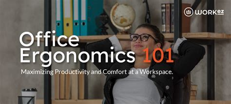 Office Ergonomics 101: Maximizing Productivity and Comfort at a ...