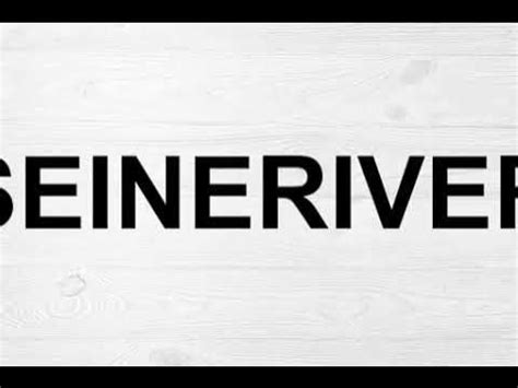 How To Pronounce Seine River - YouTube