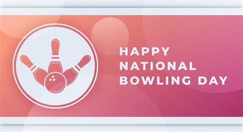 Happy National Bowling Day August Celebration Vector Design ...