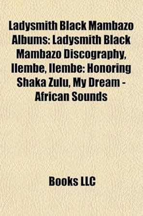 Ladysmith Black Mambazo Albums : LLC, Books: Amazon.in: Books