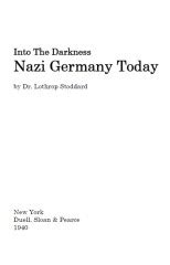 Lothrop Stoddard Theodore - Into The Darkness Nazi Germany Today ...
