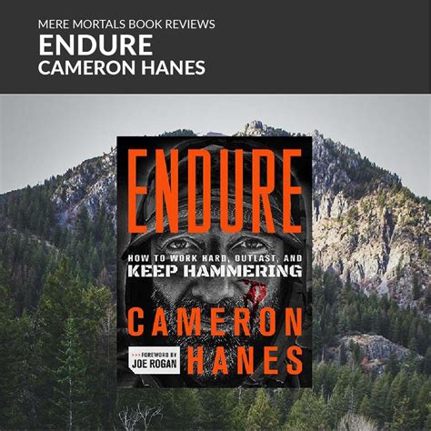 Unlocking Life's Lessons from 'Endure' by Cameron Hanes | Mere Mortals ...