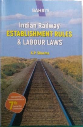 Indian Railway Establishment Rules & Labour Laws: Buy Indian Railway ...