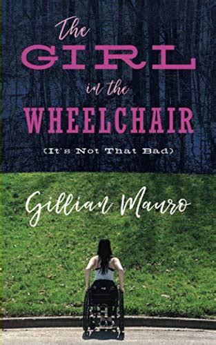 The Girl In The Wheelchair: It's Not That Bad : Amazon.in: Books